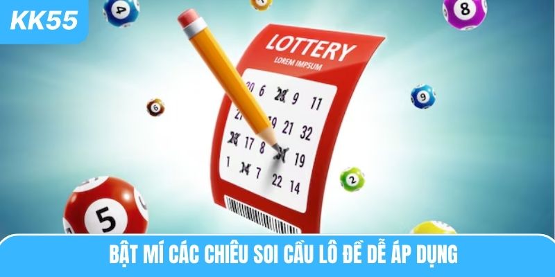 Bật mí các chiêu soi cầu lô đề dễ áp dụng